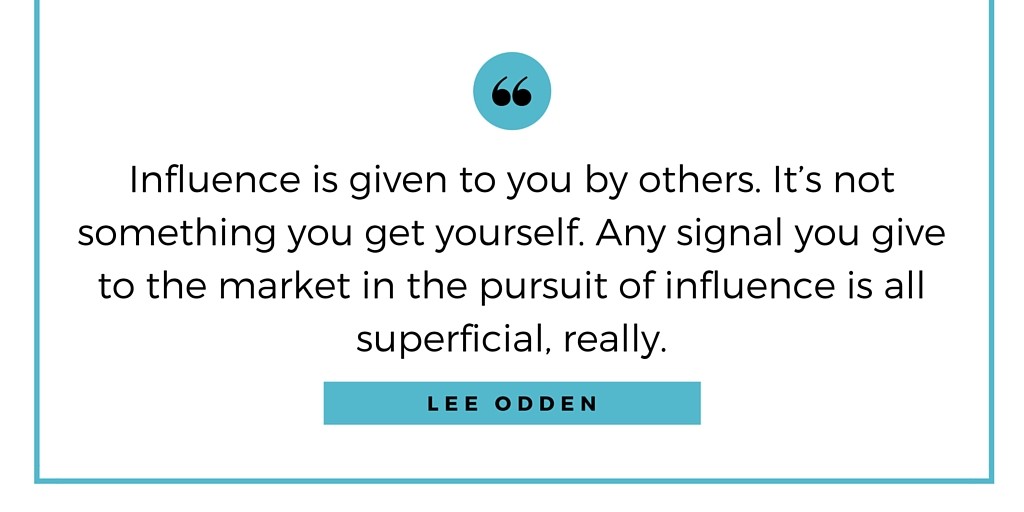 Lee Odden Quote - Being a Social Media Influencer