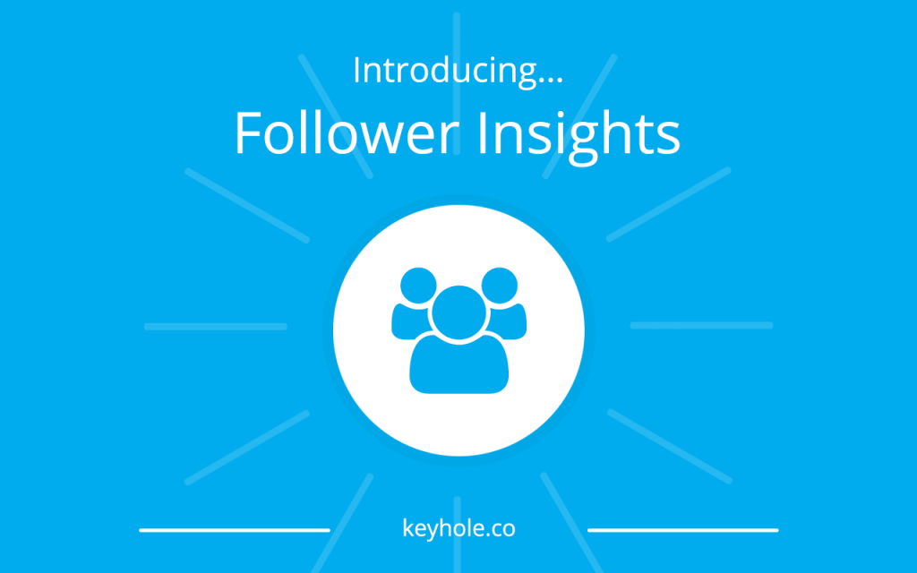 Follower Insights - Keyhole - Release