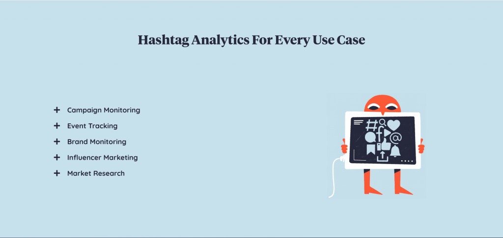 hashtag analytics for: campaign monitoring, event tracking, brand monitoring, influencer marketing, market research
