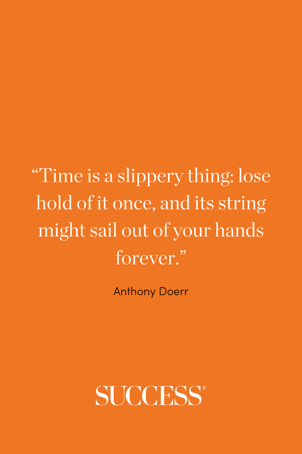 “Time is a slippery thing: lose hold of it once, and its string might sail out of your hands forever.” Anthony Doerr